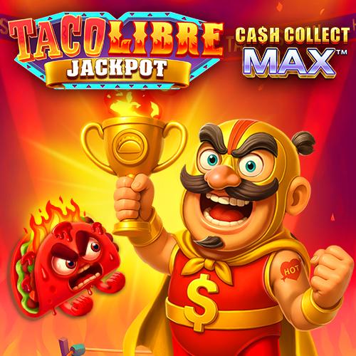 Taco Libre Jackpot: Cash Collect Max - MOTO128